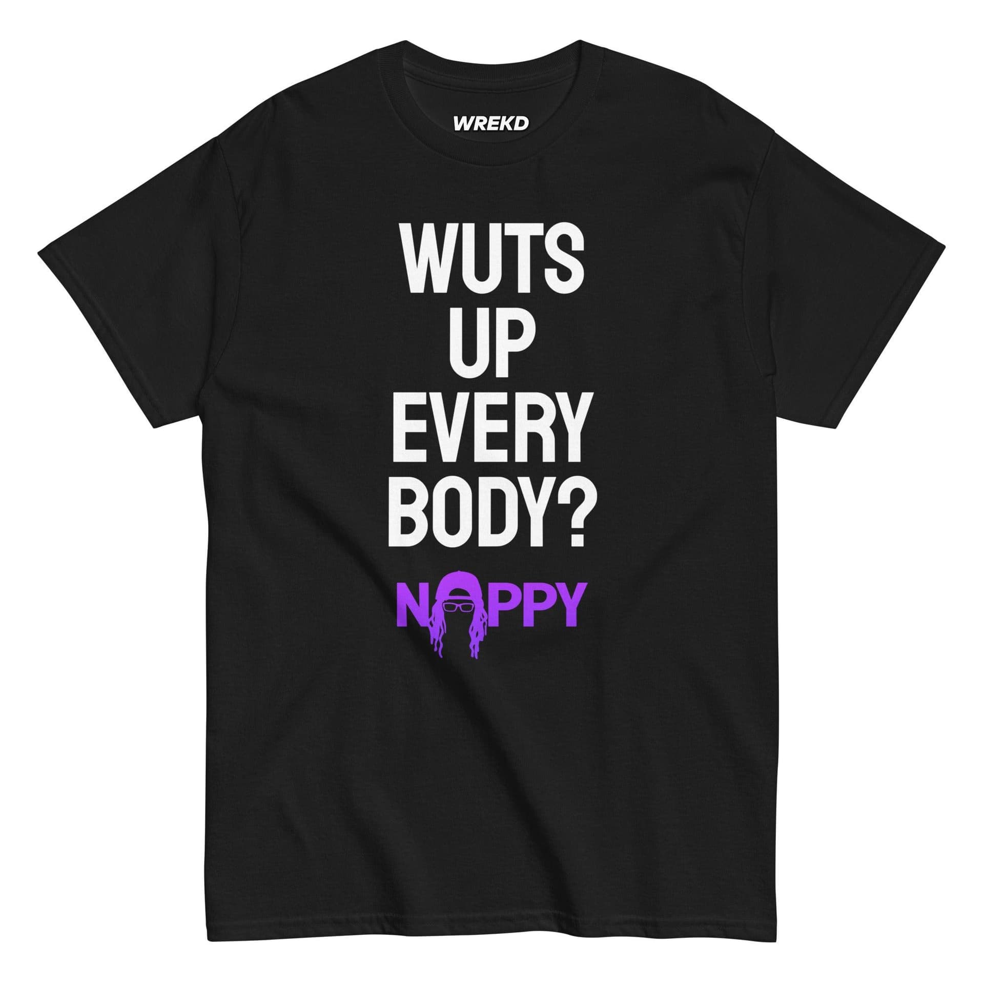 The "Wuts Up Every Body?" Nappy FPV Tee for fpv drones 2