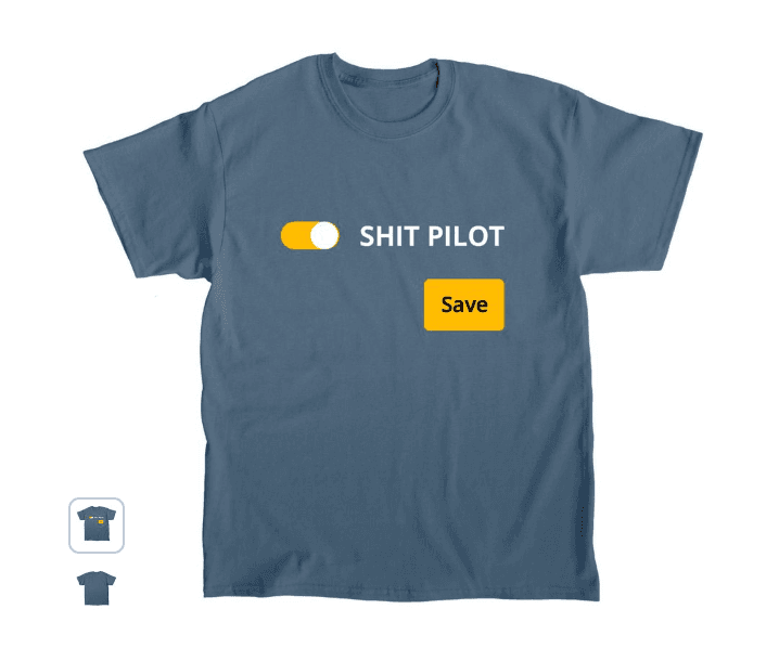 Shit Pilot Swag | Save Now