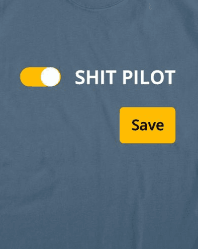 Shit Pilot Swag | Save Now for fpv drones 1