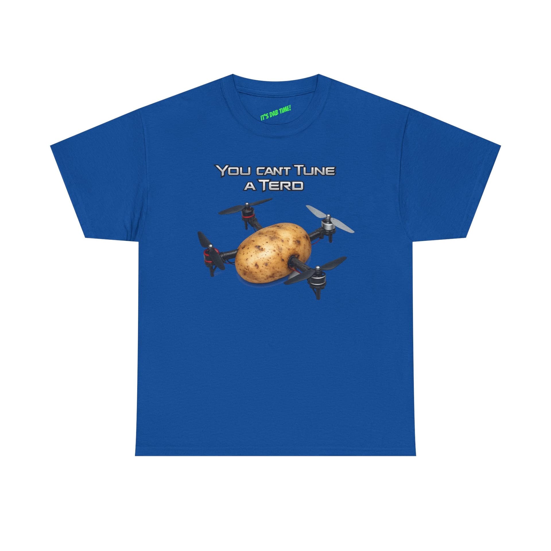 Potato Drone - You cant Tune a Terd -  FPV Drone T-Shirt for fpv drones 9