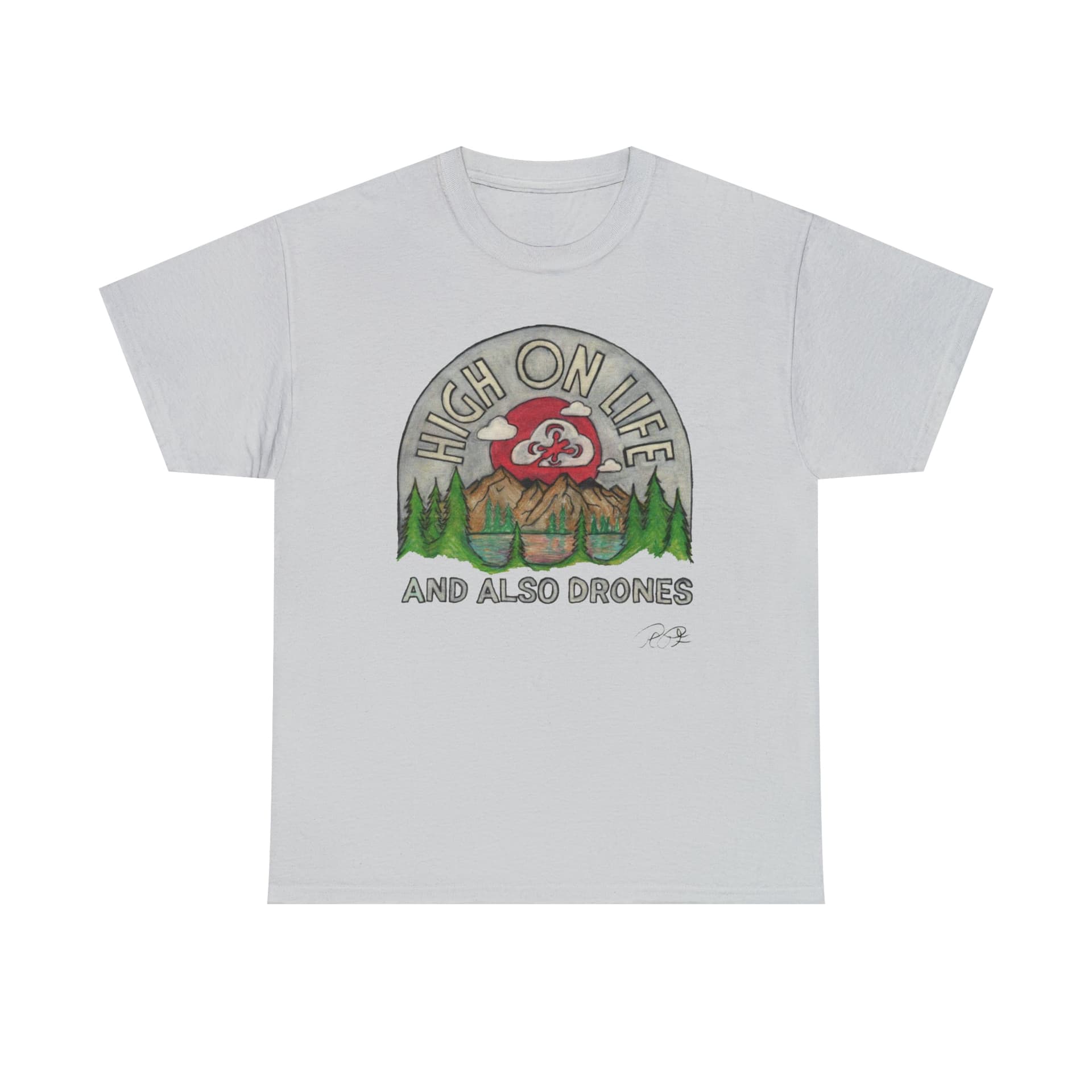 High on Life and also Drones - T-Shirt for fpv drones 105