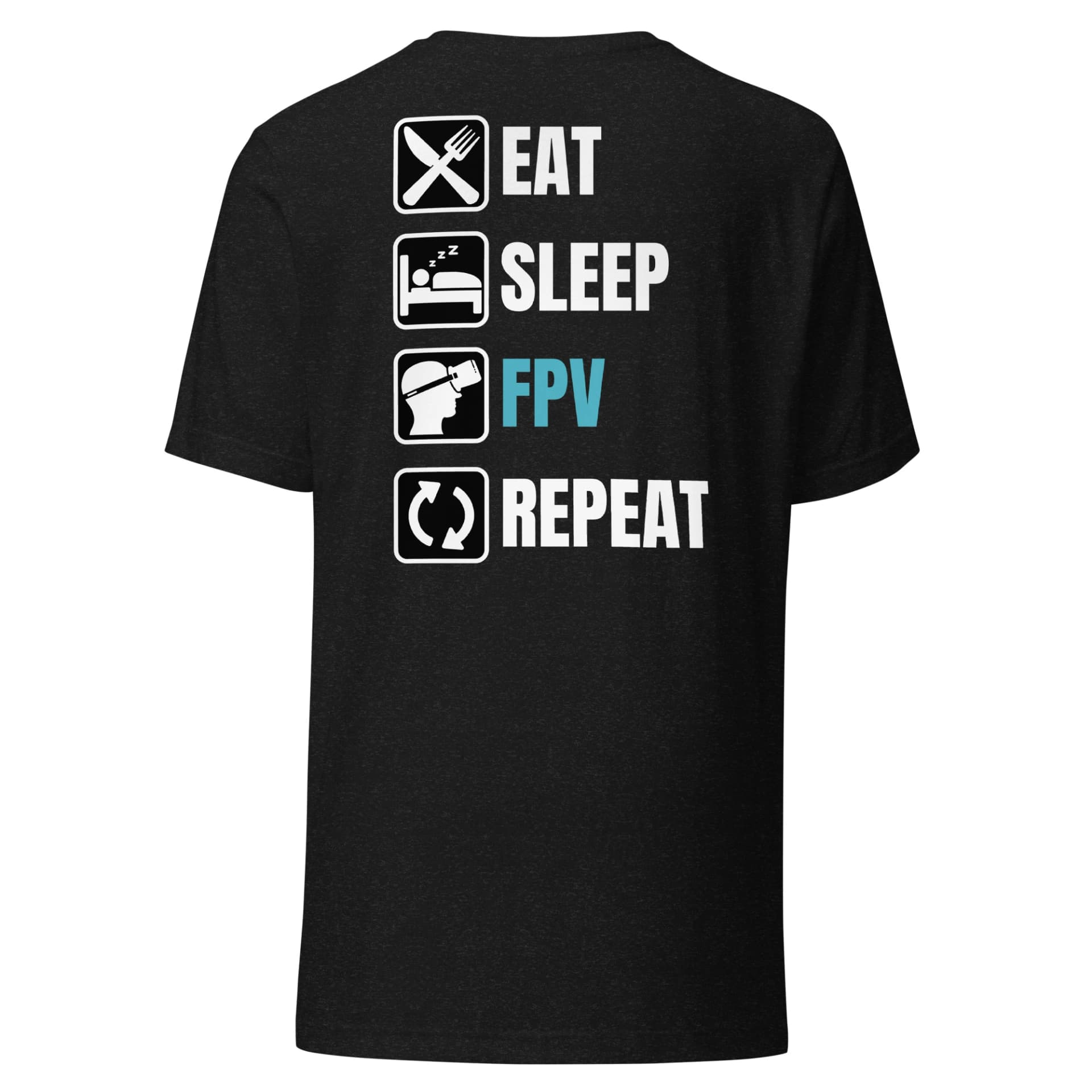 T-Shirt - Eat Sleep FPV Repeat for fpv drones 6