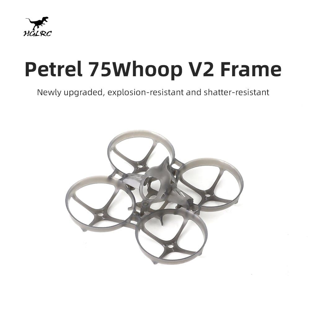 HGLRC Petrel 75Whoop V2 1S Ultra-light Indoor Frame for FPV Racing Drone