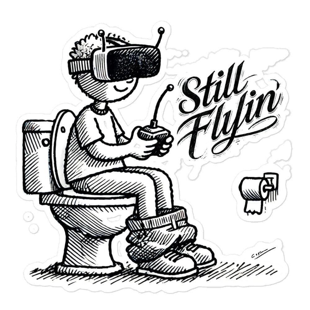 Still Flying Sticker for fpv drones 2