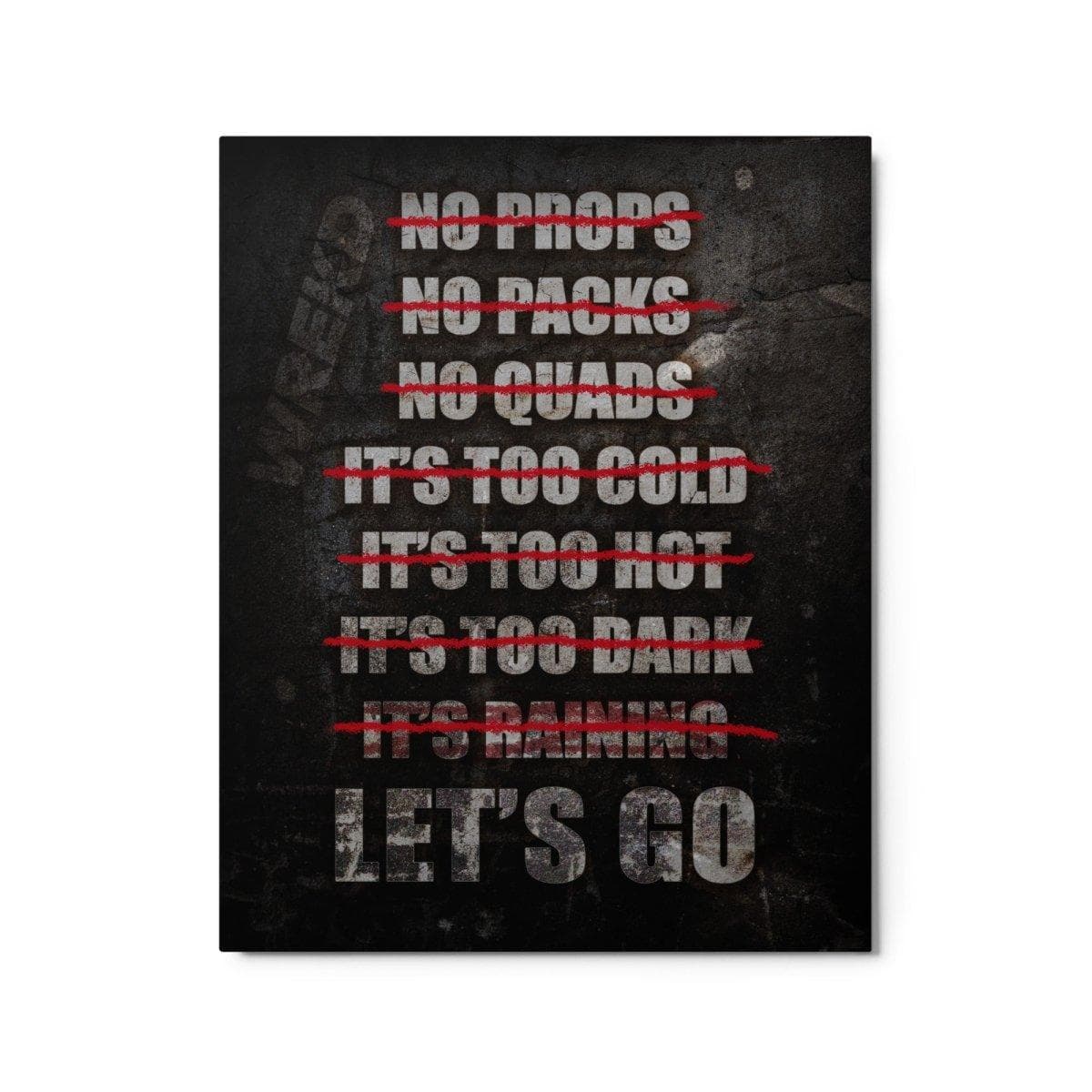 WREKD - NO MORE EXCUSES... LETS GO. - Limited Edition Metal Poster