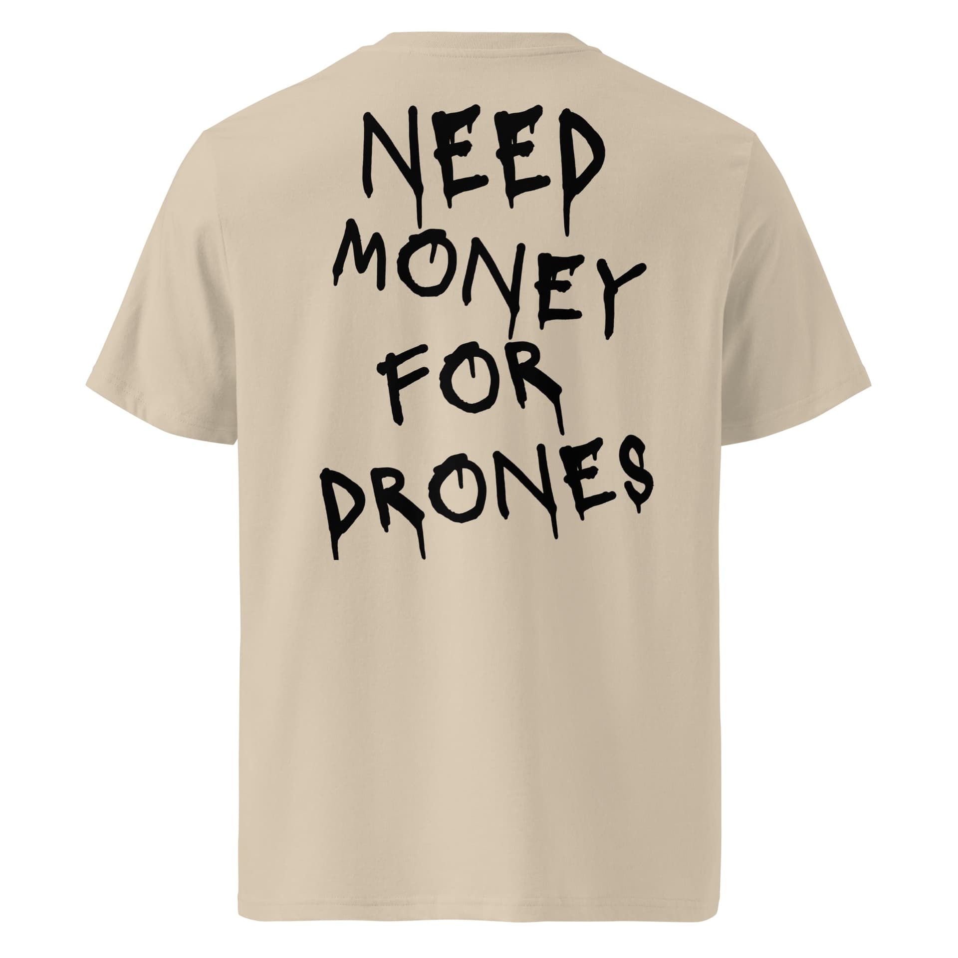 NEED MONEY FOR DRONES T-Shirt Light for fpv drones 3