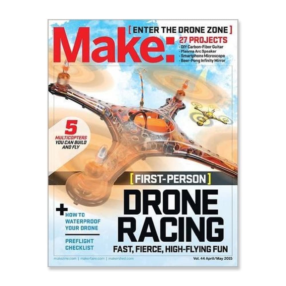 MAGAZINE: Make: Volume 44 - Fun With Drones! for fpv drones 1