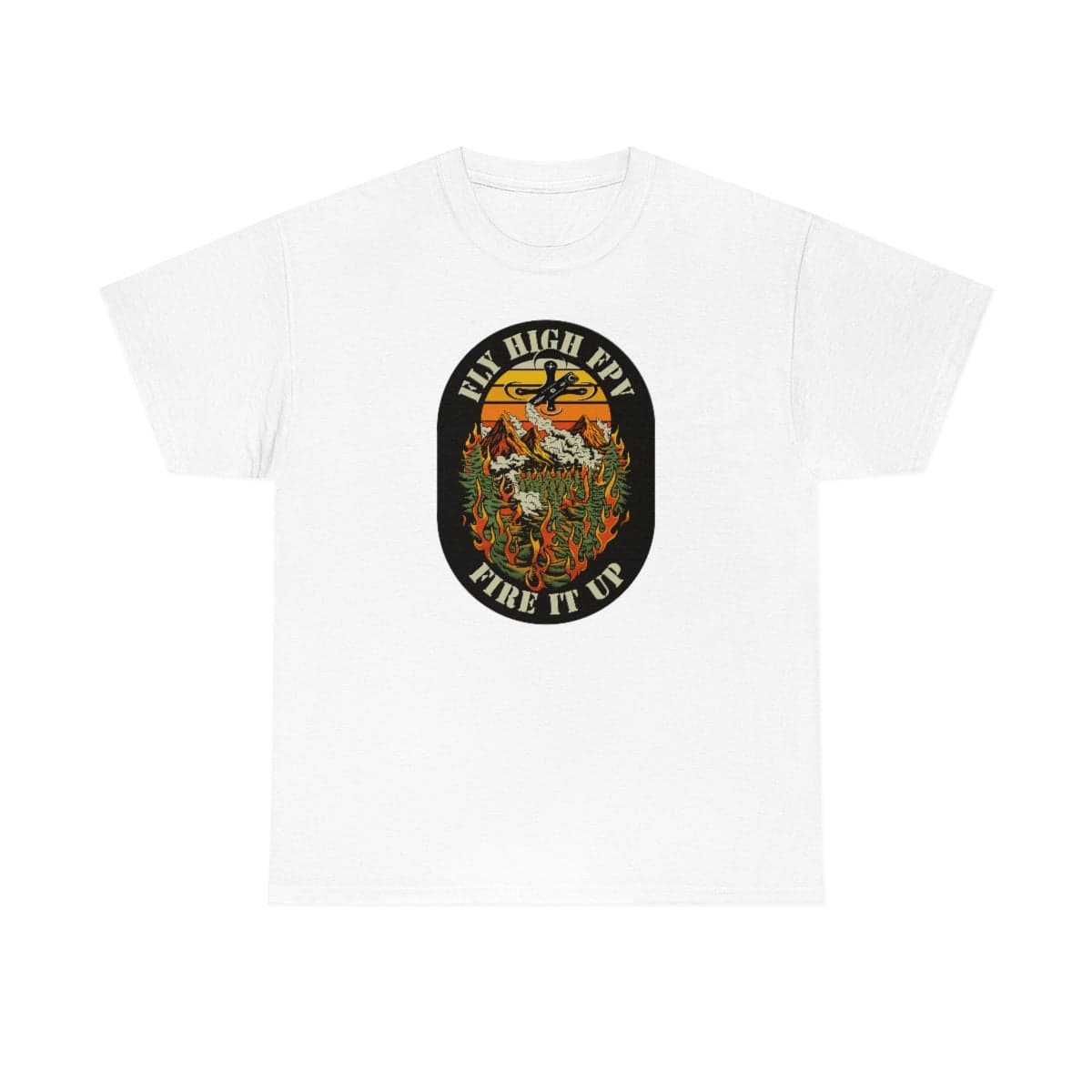 Fire it Up - T-Shirt for fpv drones 174